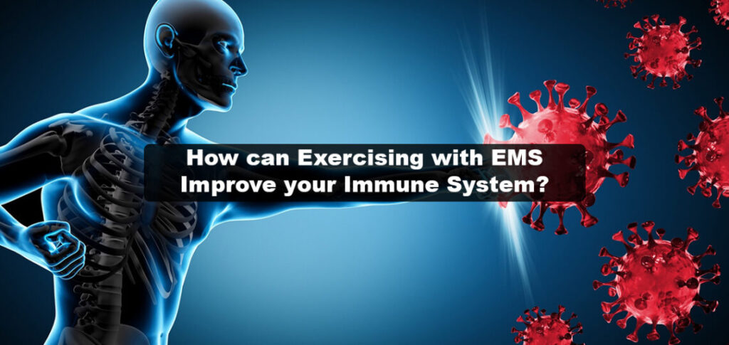 How can exercising with EMS Improve your Immune System?