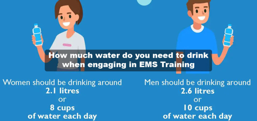 How much water does a person need to drink for effective ems suit training?